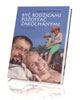 Być rodzicami pozostać zakochanymi