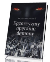 Egzorcyzmy, opętanie, demony 