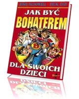 Jak być bohaterem dla swoich dzieci