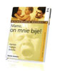 Mamo, on mnie bije!
