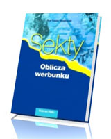 Sekty - oblicza werbunku