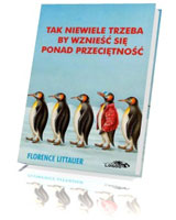 Tak niewiele trzeba, by wznieść się ponad przeciętność