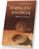 Rozpaleni miłością. Modlitwy z - okładka książki