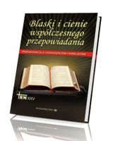 Blaski i cienie współczesnego przepowiadania. Przewodnik dla kaznodziejów i homilistów