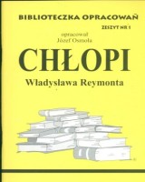Biblioteczka Opracowań. Zeszyt nr 1. Chłopi Władysława Reymonta