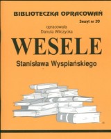 Biblioteczka Opracowań. Zeszyt nr 20. Wesele Stanisława Wyspiańskiego