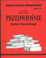 Biblioteczka Opracowań. Zeszyt nr 23. Przedwiośnie Stefana Żeromskiego