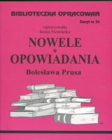 Biblioteczka Opracowań. Zeszyt nr 24. Nowele Opowiadania Bolesława Prusa