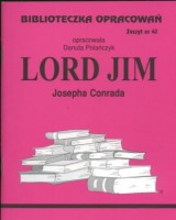 Biblioteczka Opracowań. Zeszyt nr 41. Lord Jim Josepha Conrada