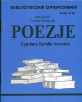 Biblioteczka Opracowań. Zeszyt nr 44. Poezje Cypriana Kamila Norwida