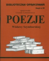 Biblioteczka Opracowań. Zeszyt nr 50. Poezje Wisławy Szymborskiej