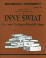 Biblioteczka Opracowań. Zeszyt nr 51. Inny Świat Herlinga-Grudzińskiego