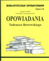 Biblioteczka Opracowań. Zeszyt nr 52. Opowiadania Tadeusza Borowskiego