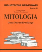 Biblioteczka Opracowań. Zeszyt nr 55. Mitologia Jana Parandowskiego