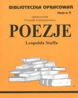 Biblioteczka Opracowań. Zeszyt nr 71. Poezje Leopolda Staffa