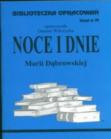 Biblioteczka Opracowań. Zeszyt nr 79. Noce i dnie Marii Dąbrowskiej
