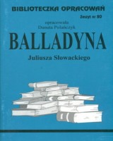 Biblioteczka Opracowań. Zeszyt nr 80. Balladyna Juliusza Słowackiego
