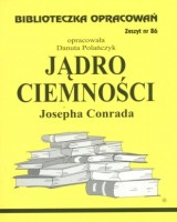 Biblioteczka Opracowań. Zeszyt nr 86. Jądro ciemności Josepha Conrada