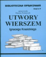 Biblioteczka Opracowań. Zeszyt nr 9. Utwory wierszem Ignacego Krasickiego