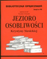 Biblioteczka Opracowań. Zeszyt nr 90. Jezioro Osobliwości Krystyny Siesickiej