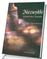 Niezwykłe zjawiska wiary