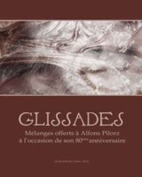 Glissades. Melanges offerts a Alfons Pilorz a loccasion de son 80eme anniversaire