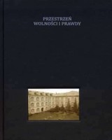 Przestrzeń wolności i prawdy. KUL w latach 1944-1989