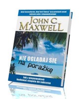 Nie oglądaj się na porażkę