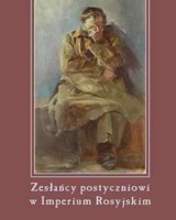 Zesłańcy postyczniowi w Imperium Rosyjskim