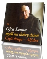 Ojca Leona myśli na dobry dzień. Część druga: Alfabet