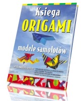 Księga origami. Modele samolotów
