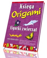 Księga origami. Figurki zwierząt