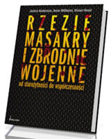 Rzezie, masakry i zbrodnie wojenne od starożytności do współczesności