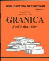 Biblioteczka Opracowań. Zeszyt nr 21. Granica Zofii Nałkowskiej