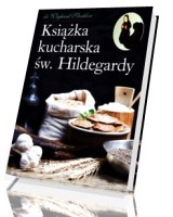 Książka kucharska św. Hildegardy