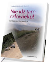 Nie idź tam człowieku!