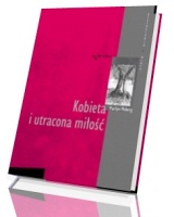 Kobieta i utracona miłość. Seria: Psychologia i wiara