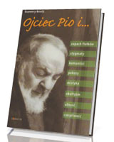 Ojciec Pio i...