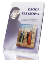 Droga Krzyżowa. Oparta na Piśmie Świętym i Dzienniczku św. Faustyny