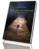 Pielgrzymowanie jako droga przez życie