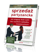 Sprzedaż partyzancka. Jak osiągnąć duże zyski bez wysokich nakładów inwestycyjnych