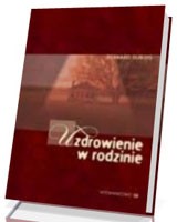 Uzdrowienie relacji w rodzinie