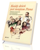 Każdy dzień jest świętem Pana