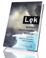 Lęk. Geneza. Mechanizmy funkcje