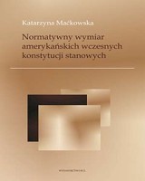 Normatywny wymiar amerykańskich wczesnych konstytucji stanowych