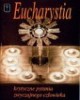 Eucharystia. Krytyczne pytania - okładka książki