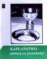 Kapłaństwo - pomocą czy przeszkodą?