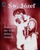 Święty Józef. Patron nie tylko - okładka książki