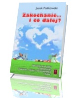 Zakochanie... i co dalej?