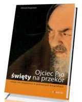 Ojciec Pio. Święty na przekór